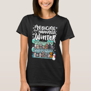 Medicine For Happiness At Winter Weekdays Days Cat T-Shirt