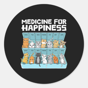 Medicine For Happiness Cats Gift For Men Women Fun Classic Round Sticker