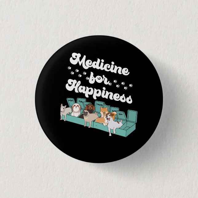 Medicine For Happiness Pill Box Animals Dog Breeds 3 Cm Round Badge (Front)