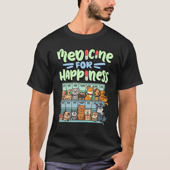 medicine for happiness pill box animals dog breeds T-Shirt (Front)