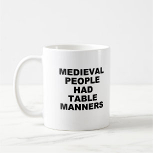 Medieval Table Manners Mug