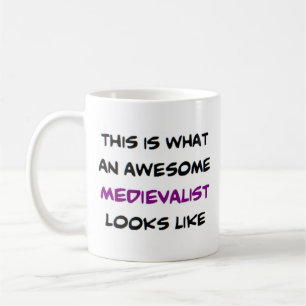 medievalist, awesome coffee mug