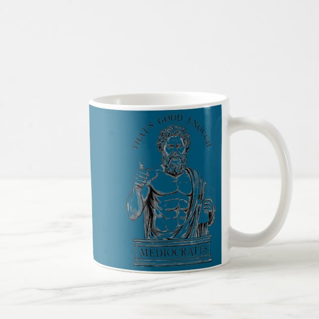 Mediocrates Stoic Philosoper Quote Motivational St Coffee Mug (Right)