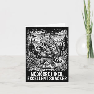 Mediocre hiker excellent snacker funny racoon card