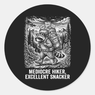 Mediocre hiker excellent snacker funny racoon classic round sticker