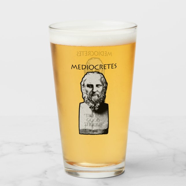 Mediocretes (Philosopher of The Mediocre) Glass (Front Filled)
