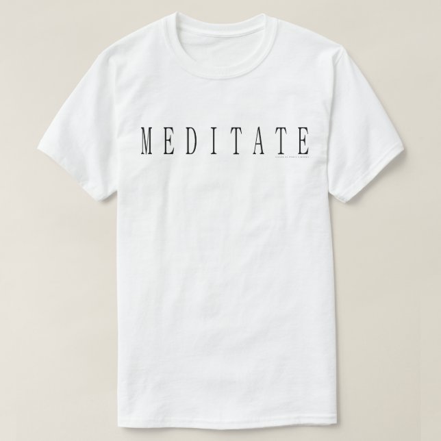 Meditate T-Shirt (Design Front)