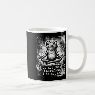 Meditating frog do not think therefore do not am coffee mug