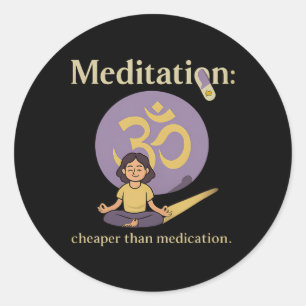 Meditation Cheaper Than Medication Om Lotus Yoga Classic Round Sticker