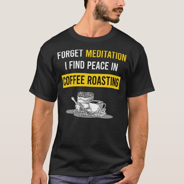 Meditation Coffee Roasting T-Shirt (Front)