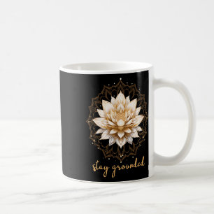 Meditation Esoteric Lotus Stay Grounded Yoga Coffee Mug