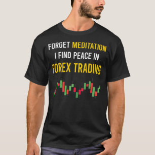 Meditation Forex Trading Trader T-Shirt