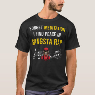 Meditation Gangsta Rap Rapping Rapper T-Shirt