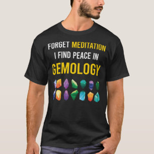 Meditation Gemmology Gemmologist T-Shirt