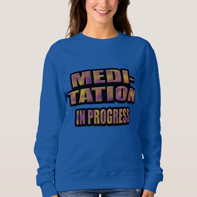 meditation in progress T-Shirt Hoodie (Front)