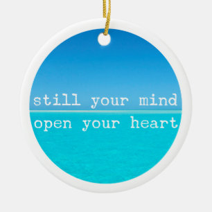 Meditation Mindful Quote: Still Mind, Open Heart C Ceramic Tree Decoration