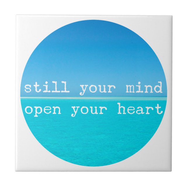 Meditation Mindful Quote: Still Mind, Open Heart Tile (Front)