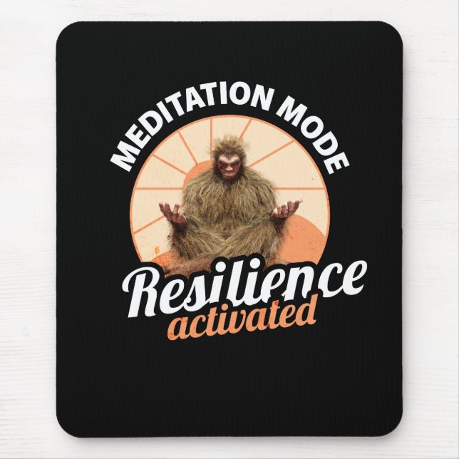 Meditation Mode: Resilience Activated Bigfoot Mouse Pad (Front)