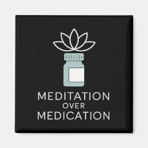 Meditation Over Medication Lotus Yoga Mindfulness Magnet
