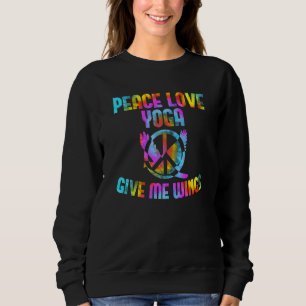 Meditation Peace Love Yoga give me wings Pranayama Sweatshirt