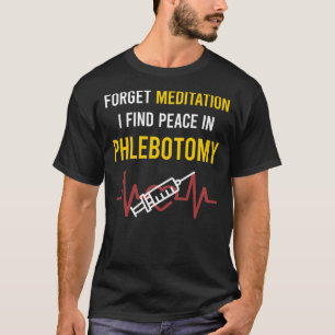 Meditation Phlebotomy Phlebotomist T-Shirt