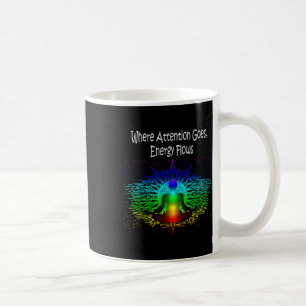 Meditation Where Attention Goes, Energy Flows Yoga Coffee Mug