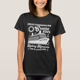 Mediterranean Cruise 2025 Matching Family Group Va T-Shirt