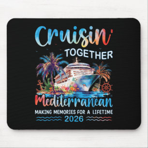 Mediterranean Cruise 2026 Family Vacation Cruisin Mouse Pad