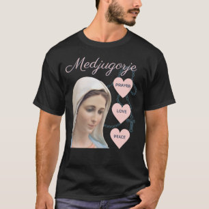 Medjugorje Rosary Prayer Love Peace Blessed Mother T-Shirt