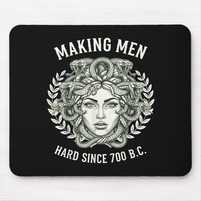 Medusa Making Men Hard Since 700 Bc Greek Funny Fe Mouse Pad (Front)