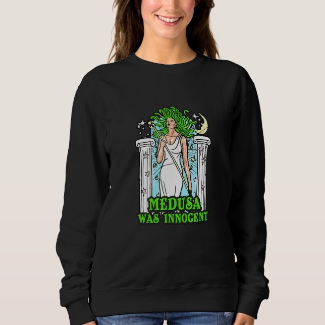 Medusa Was Innocent Greek Mythology Greek Ancient  Sweatshirt (Front)