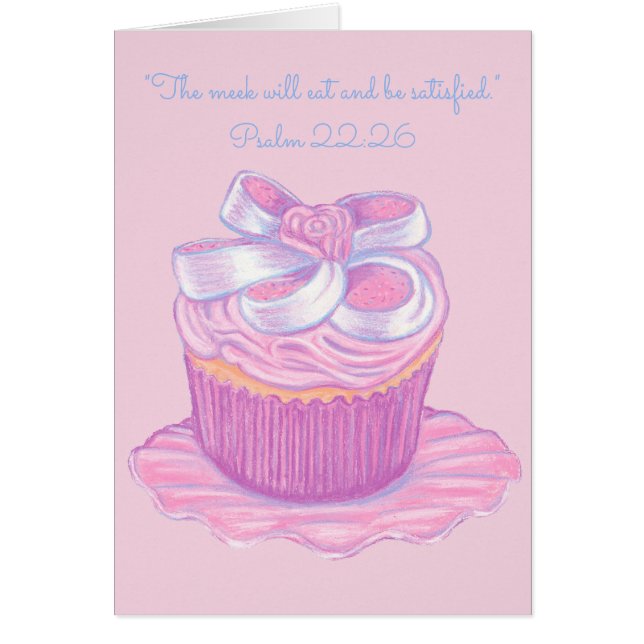 Meek Eat & Be Satisfied~Scripture~Cupcake (Front)