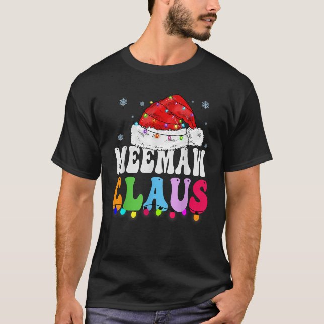 Meemaw Claus Funny Xmas Family Matching Grandma Ch T-Shirt (Front)
