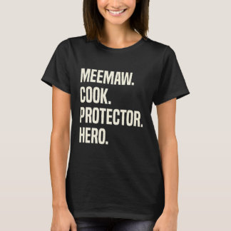Meemaw Cook Protector Hero Grandmother Profession T-Shirt