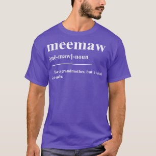 Meemaw Definition T-Shirt