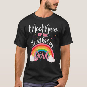 Meemaw Of The Birthday Girl Rainbow Theme Family B T-Shirt