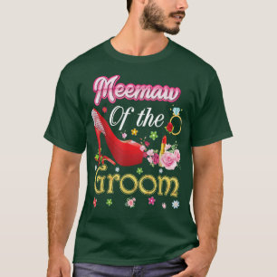 Meemaw Of The Groom Happy Wedding Flower Pink Shoe T-Shirt