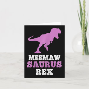 Meemaw-saurus Rex Dino Dinosaur Meemawsaurus Funny Card