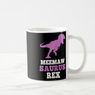 Meemaw-saurus Rex Dino Dinosaur Meemawsaurus Funny Coffee Mug