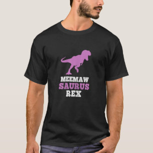 Meemaw Saurus Rex Dino Dinosaur MeemawSaurus Funny T-Shirt