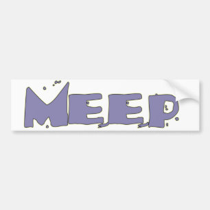 MEEP ! Bumper Sticker