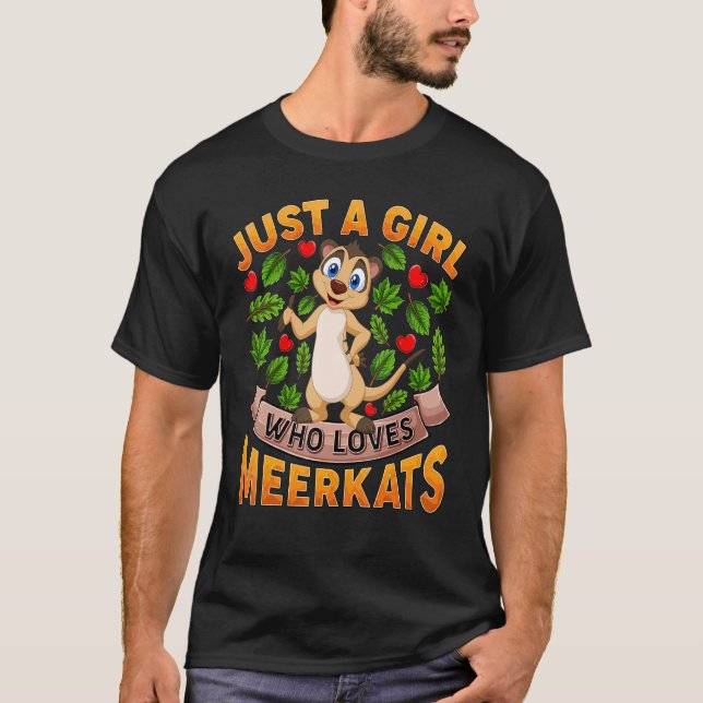   Meerkat Animal   Just A Girl Who Loves Meerkats T-Shirt (Front)