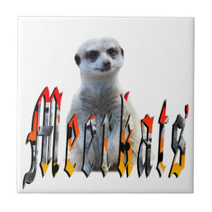 "Meerkats: Standing Proud Behind the Name" Ceramic Tile