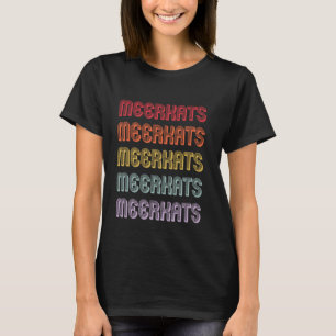 Meerkats T-Shirt