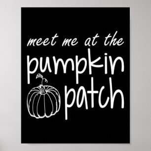 Meet At The Pumpkin Patch Cute Autumn Quote With Poster