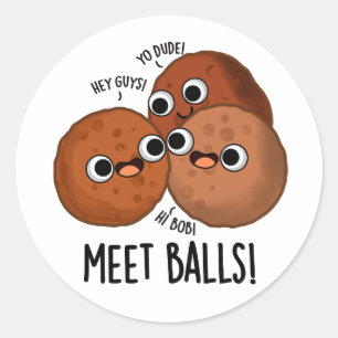 Meet-balls Funny Social Meatball Pun  Classic Round Sticker