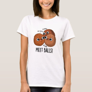 Meet-balls Funny Social Meatball Pun T-Shirt
