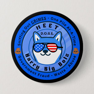 Meet D.O.G.E. Harry Big Bolz Button