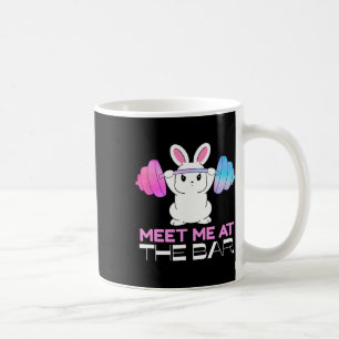Meet Me At The Bar Barbell Bunny Funny Exercise Wo Coffee Mug
