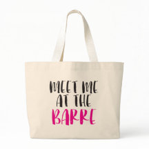Meet me at the Barre Jumbo Bag